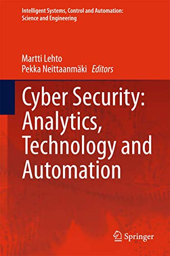 Immagine dell'editore per Cyber Security: Analytics, Technology and Automation (Intelligent Systems, Control and Automation: Science and Engineering) venduto da Zubal-Books, Since 1961
