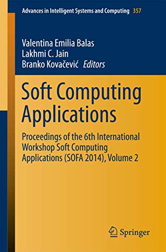 Stock image for Soft Computing Applications : Proceedings of the 6th International Workshop Soft Computing Applications (Sofa 2014) for sale by GreatBookPricesUK
