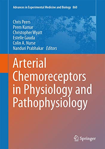 9783319184395: Arterial Chemoreceptors in Physiology and Pathophysiology: 860 (Advances in Experimental Medicine and Biology)