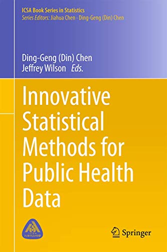 Stock image for Innovative Statistical Methods for Public Health Data (ICSA Book Series in Statistics) for sale by PAPER CAVALIER UK