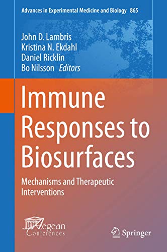 Stock image for Immune Responses to Biosurfaces: Mechanisms and Therapeutic Interventions (Advances in Experimental Medicine and Biology, 865) for sale by Lucky's Textbooks