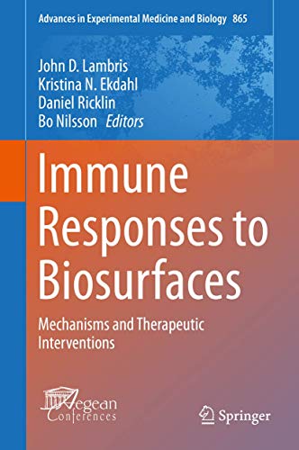 9783319186023: Immune Responses to Biosurfaces: Mechanisms and Therapeutic Interventions: 865 (Advances in Experimental Medicine and Biology, 865)