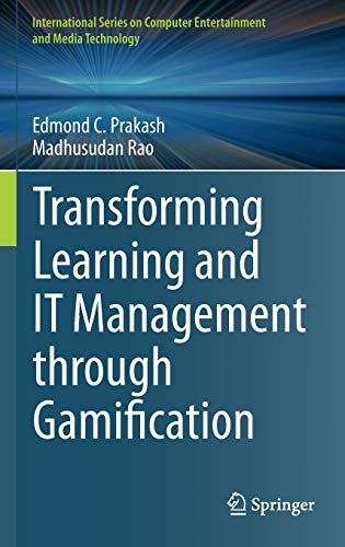 9783319186986: Transforming Learning and It Management Through Gamification