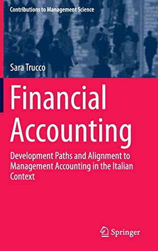 Beispielbild fr Financial Accounting : Development Paths and Alignment to Management Accounting in the Italian Context zum Verkauf von Buchpark