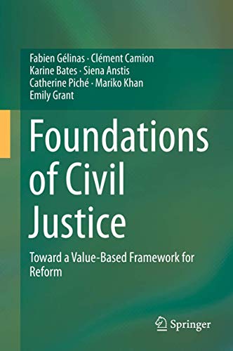 Stock image for Foundations of Civil Justice Toward a Value-Based Framework for Reform for sale by Buchpark
