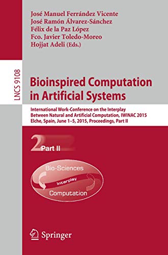 Immagine dell'editore per Bioinspired Computation in Artificial Systems: International Work-Conference on the Interplay Between Natural and Artificial Computation, IWINAC 2015, ... Computer Science and General Issues) venduto da Ria Christie Collections