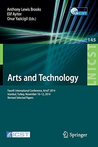 9783319188355: Arts and Technology: Fourth International Conference, ArtsIT 2014, Istanbul, Turkey, November 10-12, 2014, Revised Selected Papers