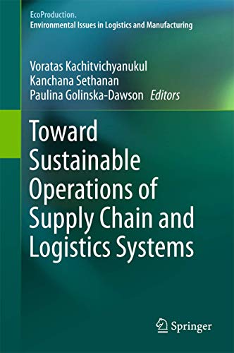 Stock image for Toward Sustainable Operations of Supply Chain and Logistics Systems. for sale by Antiquariat im Hufelandhaus GmbH  vormals Lange & Springer