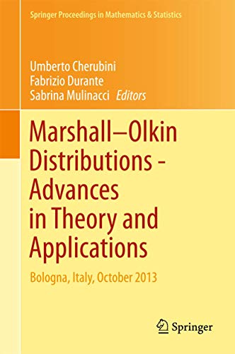 Stock image for Marshall Olkin Distributions - Advances in Theory and Applications: Bologna, Italy, October 2013 (Springer Proceedings in Mathematics & Statistics, 141) for sale by Lucky's Textbooks