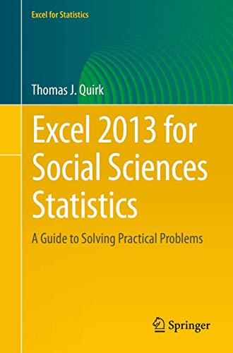 9783319191768: Excel 2013 for Social Sciences Statistics: A Guide to Solving Practical Problems (Excel for Statistics)