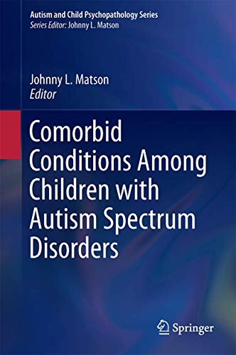 9783319191829: Comorbid Conditions Among Children with Autism Spectrum Disorders (Autism and Child Psychopathology Series)