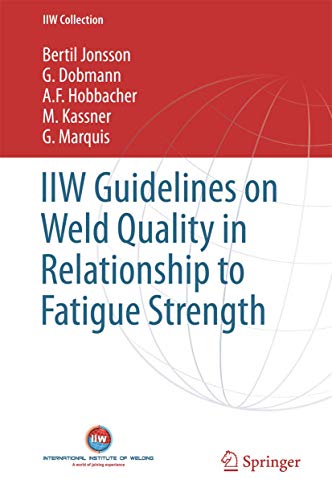 Stock image for IIW Guidelines on Weld Quality in Relationship to Fatigue Strength for sale by Basi6 International