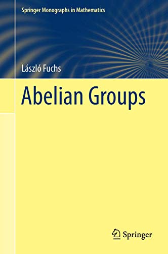 Stock image for Abelian Groups (Springer Monographs in Mathematics) for sale by GF Books, Inc.