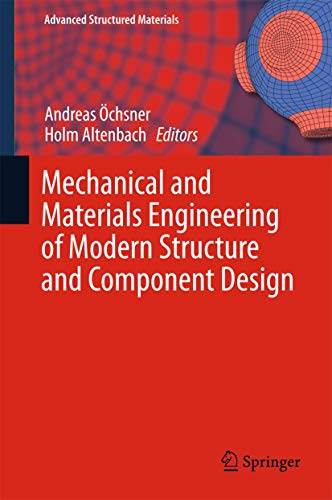 Beispielbild fr Mechanical and Materials Engineering of Modern Structure and Component Design. zum Verkauf von Antiquariat im Hufelandhaus GmbH  vormals Lange & Springer