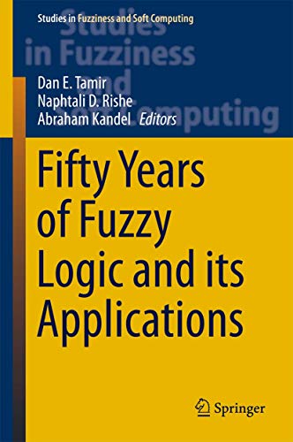 Stock image for Fifty Years of Fuzzy Logic and its Applications (Studies in Fuzziness and Soft Computing) for sale by Zubal-Books, Since 1961
