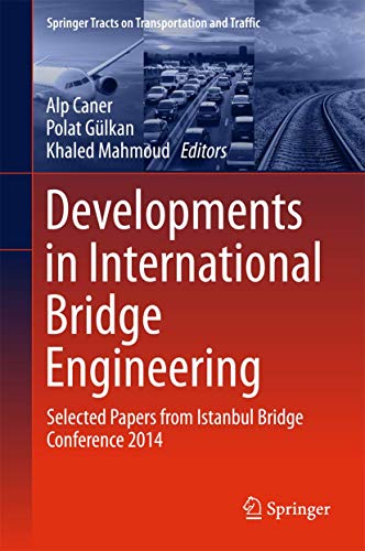 Imagen de archivo de Developments in International Bridge Engineering. Selected Papers from Istanbul Bridge Conference 2014. a la venta por Antiquariat im Hufelandhaus GmbH  vormals Lange & Springer