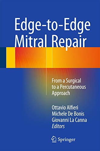 9783319198927: Edge-to-Edge Mitral Repair: From a Surgical to a Percutaneous Approach