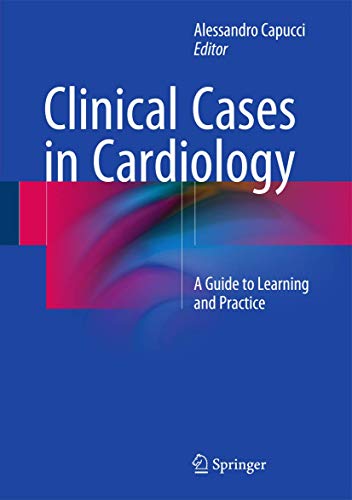 9783319199252: Clinical Cases in Cardiology: A Guide to Learning and Practice