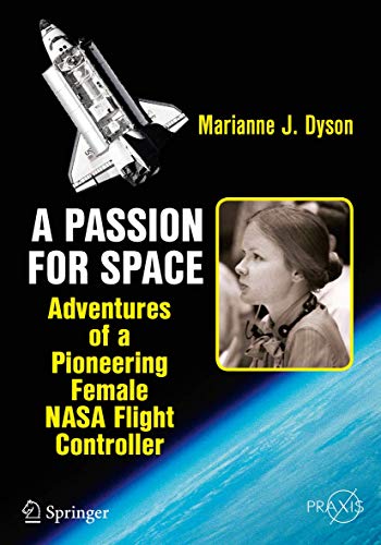 Stock image for A Passion for Space: Adventures of a Pioneering Female NASA Flight Controller (Springer Praxis Books) for sale by HPB-Red