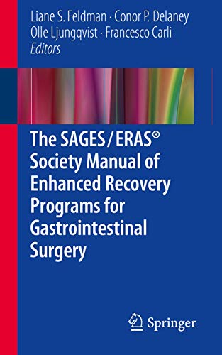 Imagen de archivo de The SAGES / ERAS Society Manual of Enhanced Recovery Programs for Gastrointestinal Surgery a la venta por Big River Books