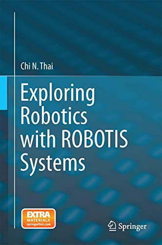 9783319204178: Exploring Robotics With Robotis Systems
