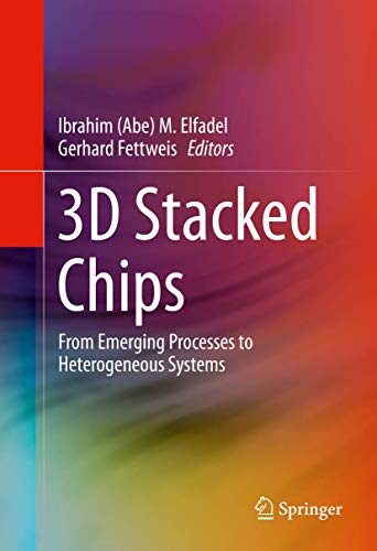 9783319204802: 3d Stacked Chips: From Emerging Processes to Heterogeneous Systems