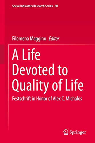 Beispielbild fr A Life Devoted to Quality of Life Festschrift in Honor of Alex C. Michalos zum Verkauf von Buchpark