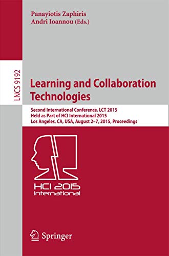 Stock image for Learning and Collaboration Technologies: Second International Conference, LCT 2015, Held as Part of HCI International 2015, Los Angeles, CA, USA, . Applications, incl. Internet/Web, and HCI) for sale by Lucky's Textbooks