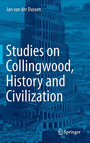 Beispielbild fr Studies on Collingwood, History and Civilization. zum Verkauf von Antiquariat im Hufelandhaus GmbH  vormals Lange & Springer