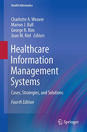 Stock image for Healthcare Information Management Systems: Cases, Strategies, and Solutions (Health Informatics) for sale by SecondSale