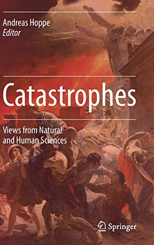 Beispielbild fr Catastrophes: Views from Natural and Human Sciences zum Verkauf von HPB-Red