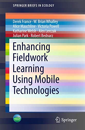 Stock image for Enhancing Fieldwork Learning Using Mobile Technologies (SpringerBriefs in Ecology) for sale by Phatpocket Limited