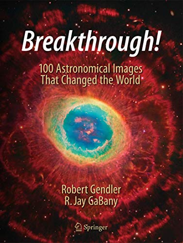 Stock image for Breakthrough!: 100 Astronomical Images That Changed the World for sale by SecondSale