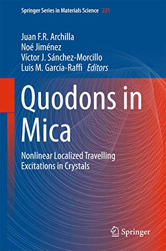 Imagen de archivo de Quodons in Mica. Nonlinear Localized Travelling Excitations in Crystals. a la venta por Antiquariat im Hufelandhaus GmbH  vormals Lange & Springer