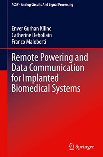 9783319211787: Remote Powering and Data Communication for Implanted Biomedical Systems: 131 (Analog Circuits and Signal Processing)