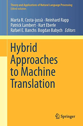 Imagen de archivo de Hybrid Approaches to Machine Translation. a la venta por Antiquariat im Hufelandhaus GmbH  vormals Lange & Springer