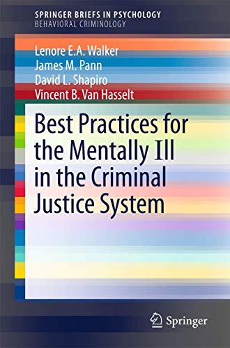 Beispielbild fr Best Practices for the Mentally Ill in the Criminal Justice System (SpringerBriefs in Psychology) zum Verkauf von BooksRun