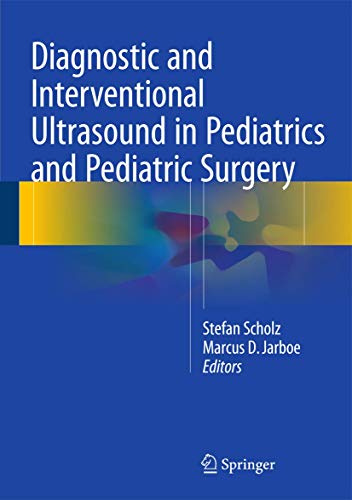 Beispielbild fr Diagnostic and Interventional Ultrasound in Pediatrics and Pediatric Surgery. zum Verkauf von Gast & Hoyer GmbH