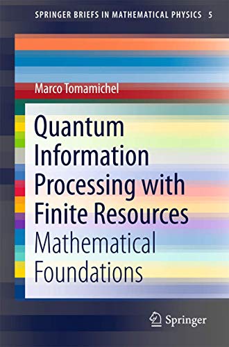 9783319218908: Quantum Information Processing with Finite Resources: Mathematical Foundations: 5