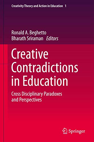 Imagen de archivo de Creative Contradictions in Education. Cross Disciplinary Paradoxes and Perspectives. a la venta por Antiquariat im Hufelandhaus GmbH  vormals Lange & Springer