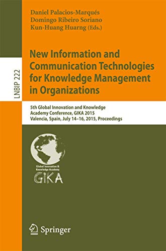 Imagen de archivo de New Information and Communication Technologies for Knowledge Management in Organizations: 5th Global Innovation and Knowledge Academy Conference, GIKA . in Business Information Processing, 222) a la venta por Lucky's Textbooks
