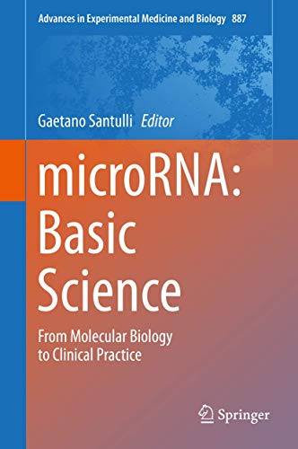 9783319223797: microRNA: Basic Science: From Molecular Biology to Clinical Practice: 887 (Advances in Experimental Medicine and Biology)