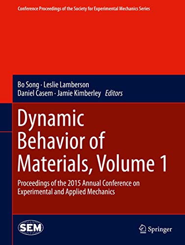 Beispielbild fr Dynamic Behavior of Materials, Volume 1. Proceedings of the 2015 Annual Conference on Experimental and Applied Mechanics. zum Verkauf von Gast & Hoyer GmbH