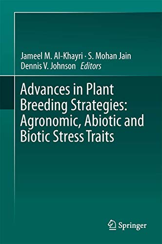 Imagen de archivo de Advances in Plant Breeding Strategies: Agronomic, Abiotic and Biotic Stress Traits a la venta por Bookmans