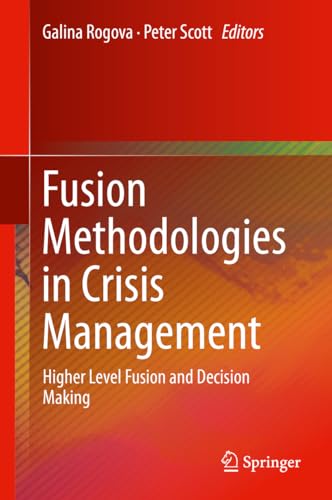 Imagen de archivo de Fusion Methodologies in Crisis Management: Higher Level Fusion and Decision Making a la venta por Mispah books