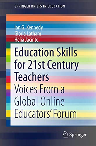 9783319226071: Education Skills for 21st Century Teachers: Voices From a Global Online Educators’ Forum (SpringerBriefs in Education)