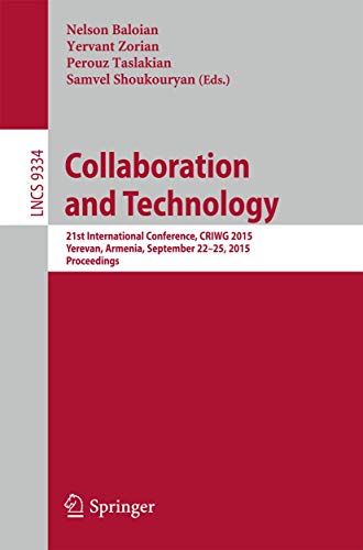 9783319227467: Collaboration and Technology: 21st International Conference, CRIWG 2015, Yerevan, Armenia, September 22-25, 2015, Proceedings: 9334