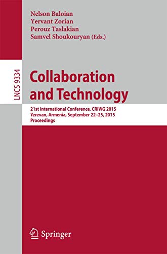 9783319227467: Collaboration and Technology: 21st International Conference, CRIWG 2015, Yerevan, Armenia, September 22-25, 2015, Proceedings (Information Systems and Applications, incl. Internet/Web, and HCI)