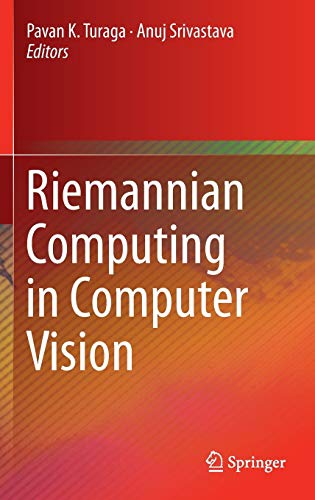 Stock image for Riemannian Computing and Statistical Inferences in Computer Vision for sale by Books Puddle