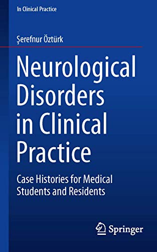 9783319231679: Neurological Disorders in Clinical Practice: Case Histories for Medical Students and Residents
